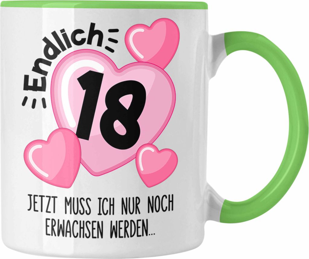 Trendation - 18. Geburtstag Tasse Geschenk Mädchen Geschenkidee Lustig Spruch 18 Geschenke Geschenkideen zum 18 Bday 18er (Grün)