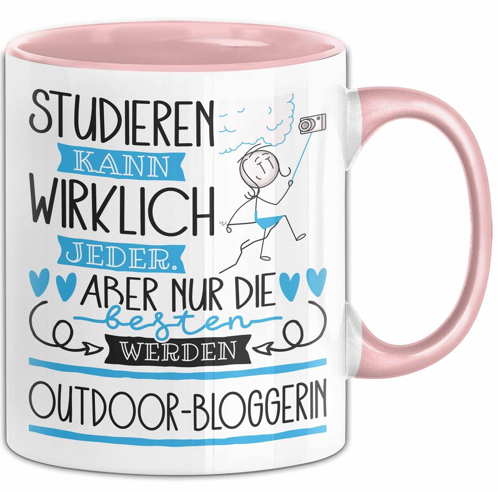 Outdoor-Bloggerin Tasse Lustiges Geschenk Studieren Kann Wirklich Jeder Nur Die Besten Werden Outdoor-Bloggerin (Rosa)