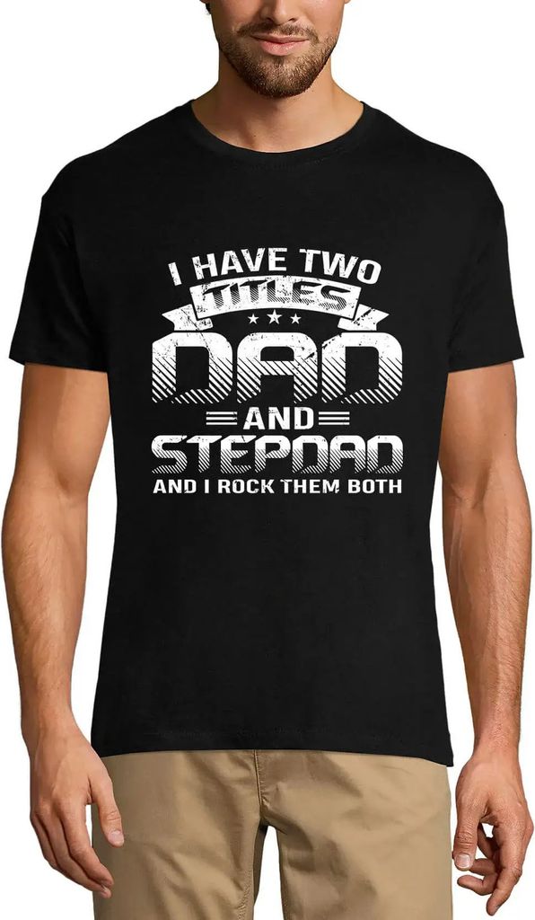 Herren Grafik T-Shirt Ich habe zwei Titel Papa und Stiefvater - ich rocke sie beide – I Have Two Titles Dad And Stepdad - I Rock Them Both