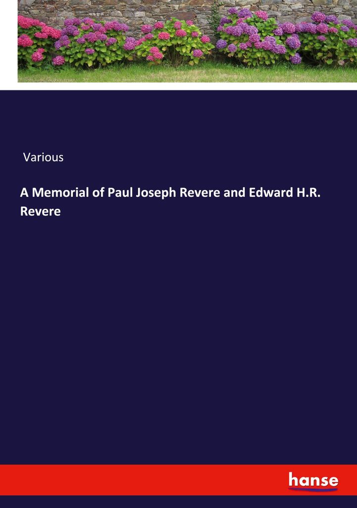 A Memorial of Paul Joseph Revere and Edward H.R. Revere