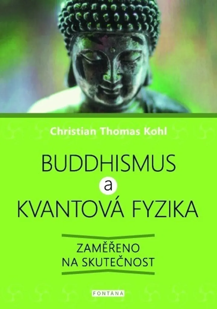 Réalité du Bouddhisme et de la Physique Quantique - Christian T. Kohl