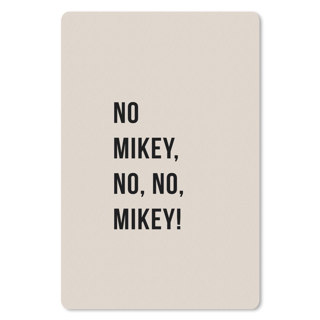MuchoWow® Mauspad Mousepad Zitate - Nein Mikey, nein, nein, Produktbild 