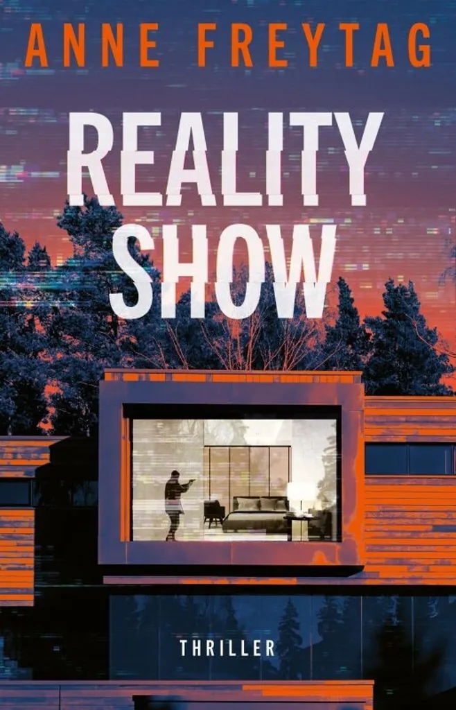 Reality Show Anne Freytag : Le Roman pour sortir de l'ennui littéraire