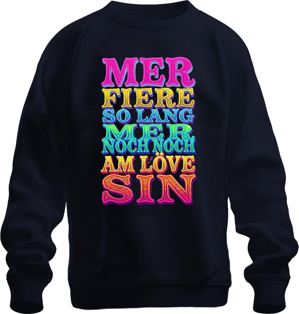 Kölsch Karneval Karnevalsjeck Mer fiere so lang Party Geschenk Uni Sweatshirt Pullover, Navy, XL