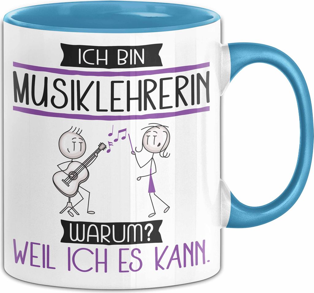 Musiklehrerin Tasse Geschenk Ich Bin Musiklehrerin Warum Weil Ich Es Kann Geschenkidee Geburtstag (Blau)