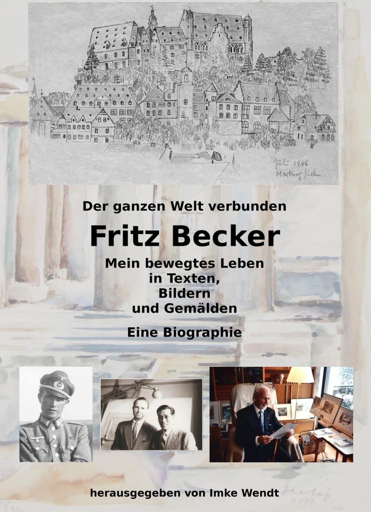 Fritz Becker - Mein bewegtes Leben