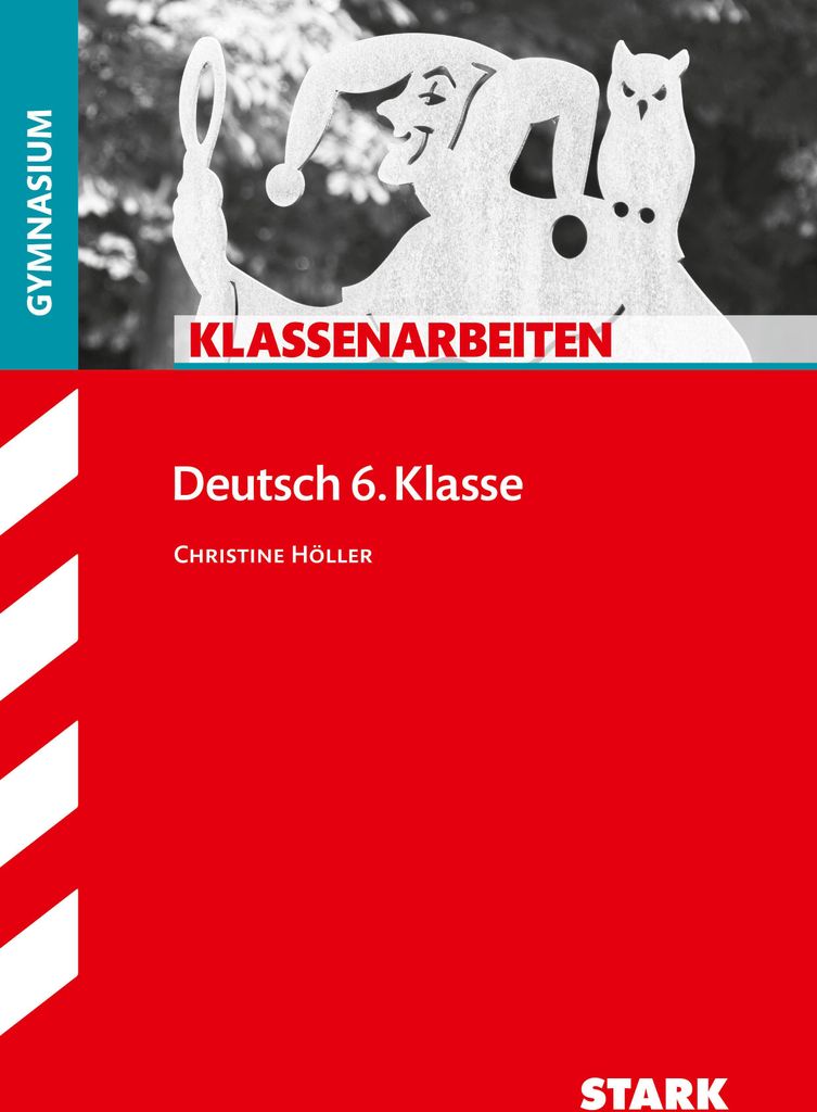 Klassenarbeiten Gymnasium - Deutsch 6. Klasse