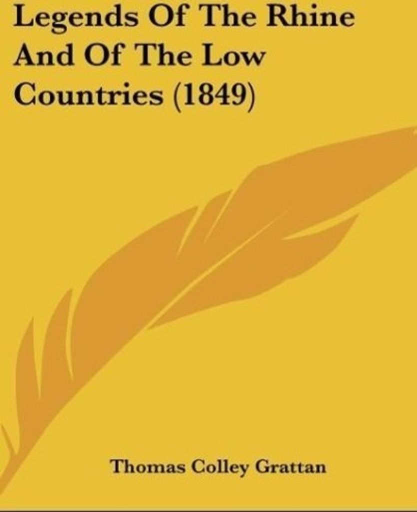 Legends Of The Rhine And Of The Low Countries (1849)