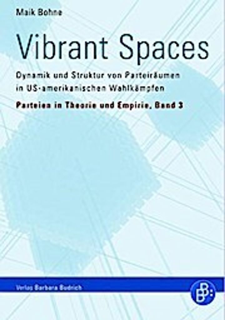 Vibrant Spaces von Maik Bohne: Vitalität von US-Parteien – Fundraising, Kommunikation, Mobilisierung