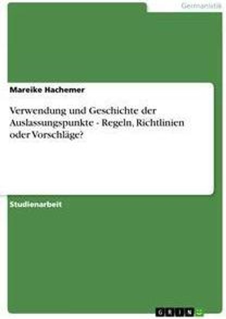 Verwendung und Geschichte der Auslassungspunkte - Regeln, Richtlinien oder Vorschläge?