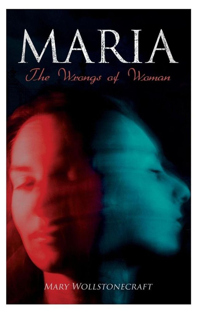 Maria - The Wrongs of Woman