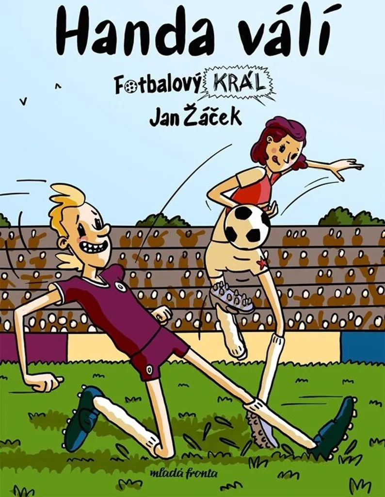 Fotbalový král Jan Žáček : comprendre enfin le succès de Handa en foot