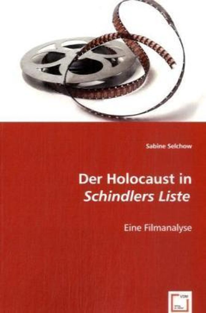 Der Holocaust in ""Schindlers Liste""