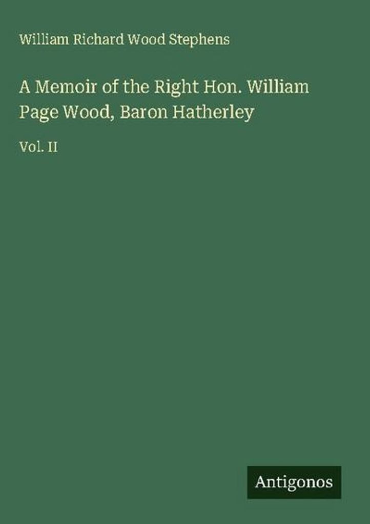 Eine Erinnerung an den Ehrenwerten William Page Wood, Baron Hatherley