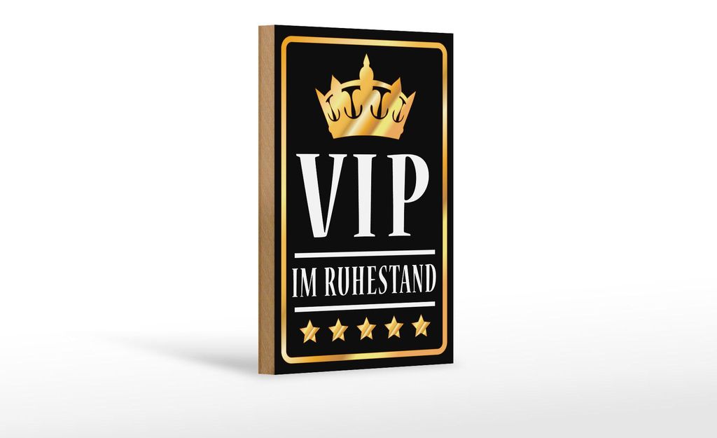 Holzschild Spruch 12x18cm VIP im Ruhestand (s/w)