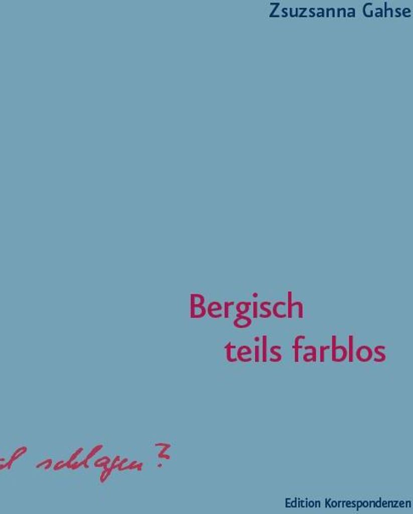 Bergisch teils farblos