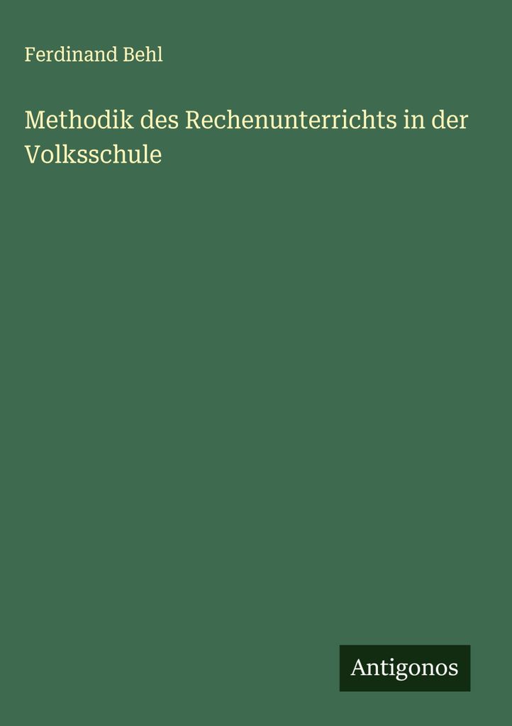 Methodik des Rechenunterrichts in der Volksschule
