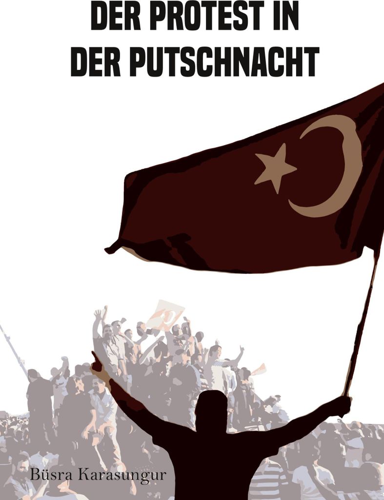 Der Protest in der Putschnacht