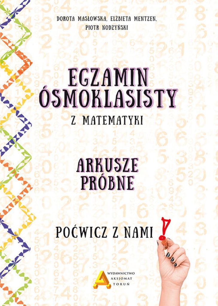 Prüfung für Schüler der 8. Klasse im Fach Mathematik Arbeitsblätter zur Erprobung Dorota Mas³owska, El¿bieta Mentzen, Piotr Nodzyñski (Buch ...