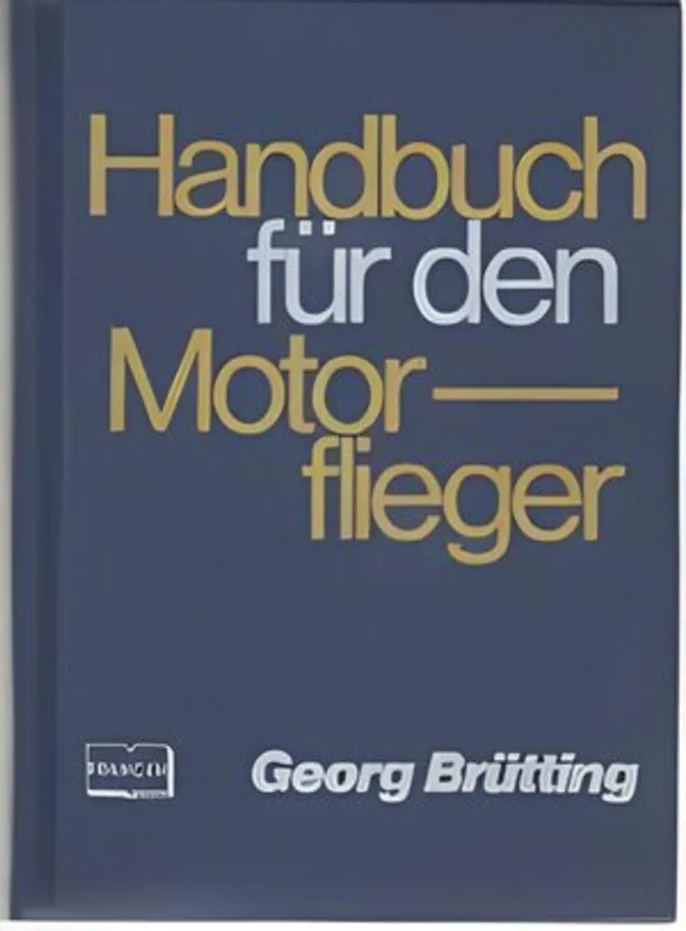 Manuel de pilotage d'avion moteur Handbuch für den Motorflieger broché