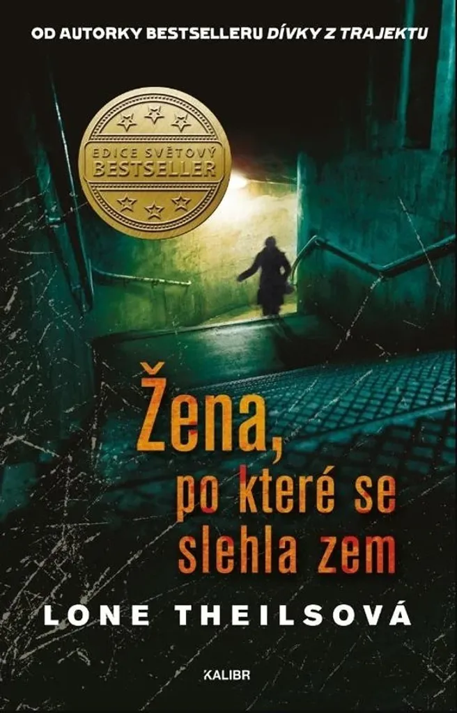 Žena po které se slehla zem Lone Theilsová - Roman à Intrigue Intense