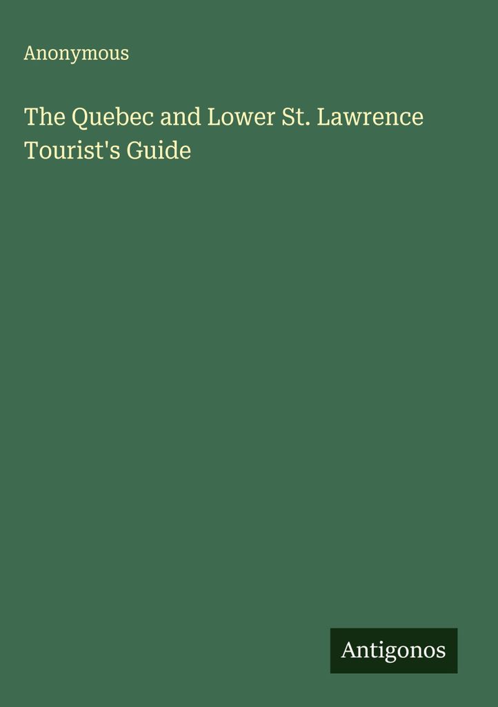 Der Reiseführer für Québec und den unteren St. Lawrence