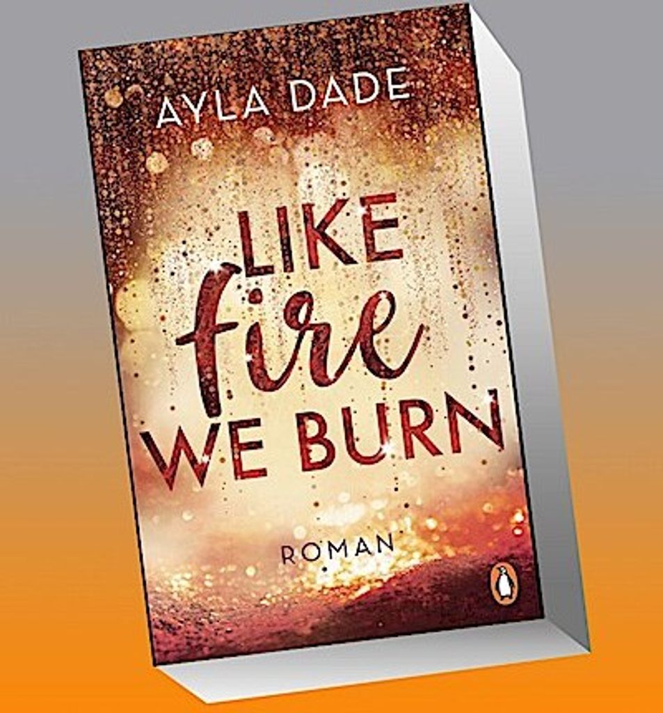 Like Fire We Burn Produktbild 