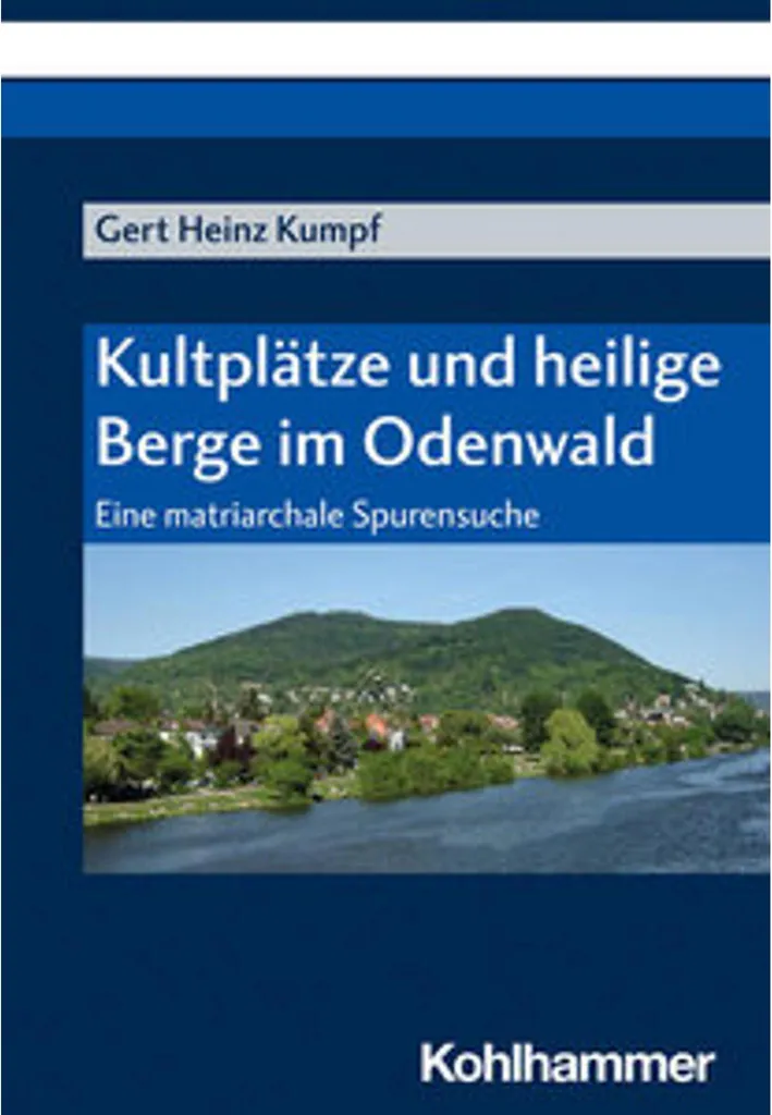Guide illustré sites sacrés Odenwald - Kultplätze und heilige Berge