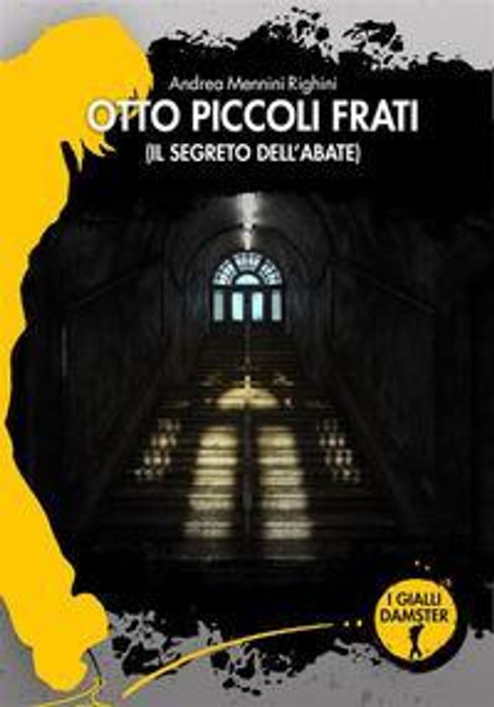 Mennini Righini, A: Otto piccoli frati. Il segreto dell'abat