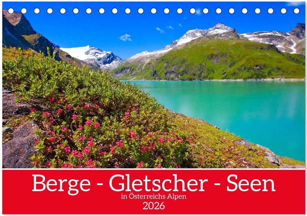 Berge - Gletscher - Seen (Tischkalender 2026 DIN A5 quer), CALVENDO Monatskalender