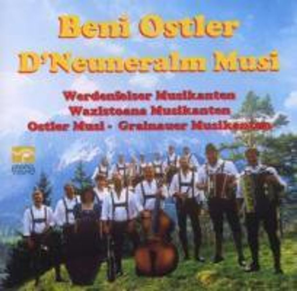 Ostler,Beni/D'Neuneralm Musi-Werdenfelser Musikant