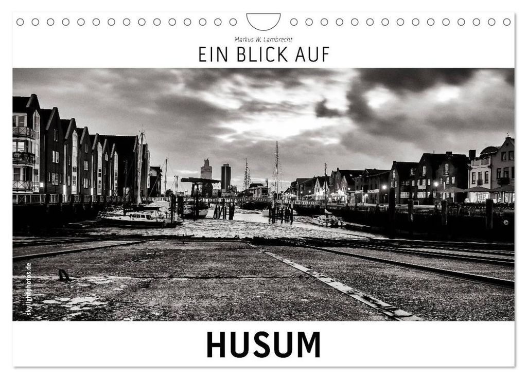Ein Blick auf Husum (Wandkalender 2027 DIN A4 quer), CALVENDO Monatskalender