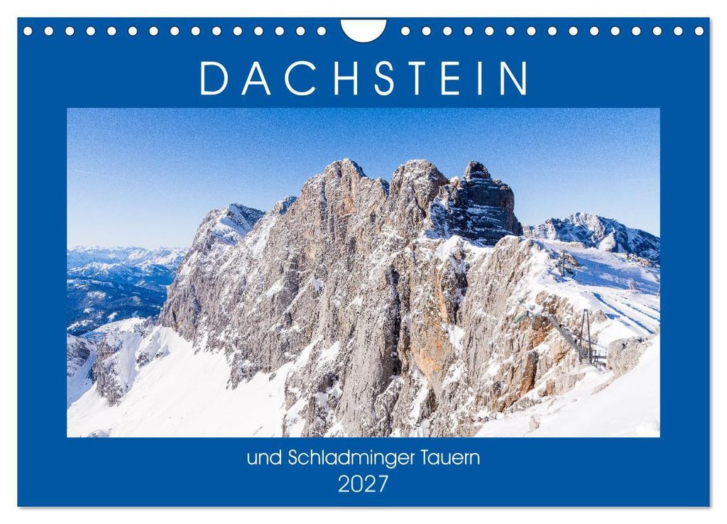 Dachstein und Schladminger Tauern (Wandkalender 2027 DIN A4 quer), CALVENDO Monatskalender