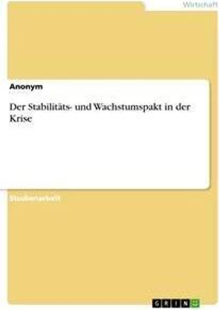 Der Stabilitäts- und Wachstumspakt in der Krise