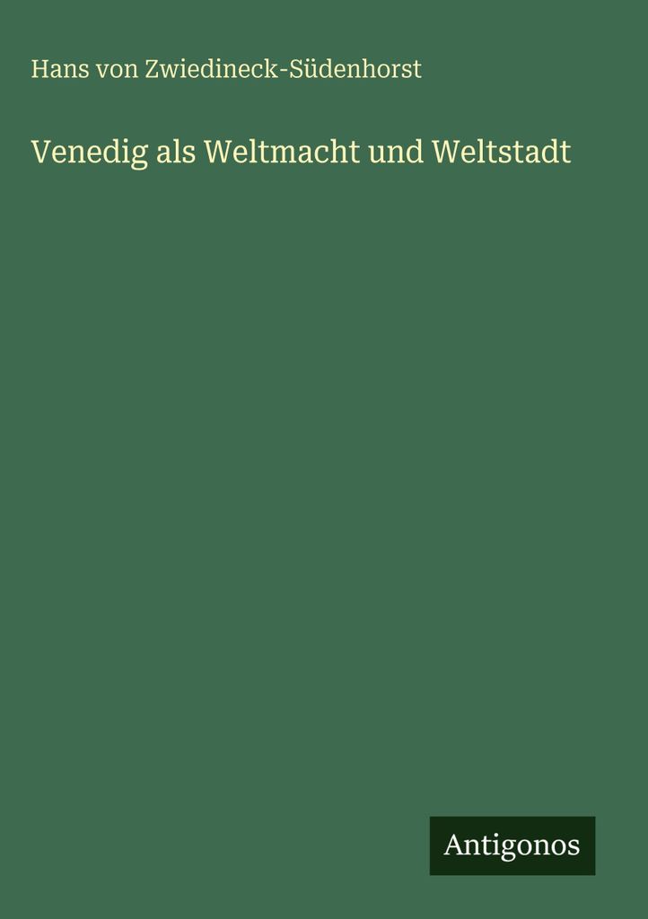 Venedig als Weltmacht und Weltstadt