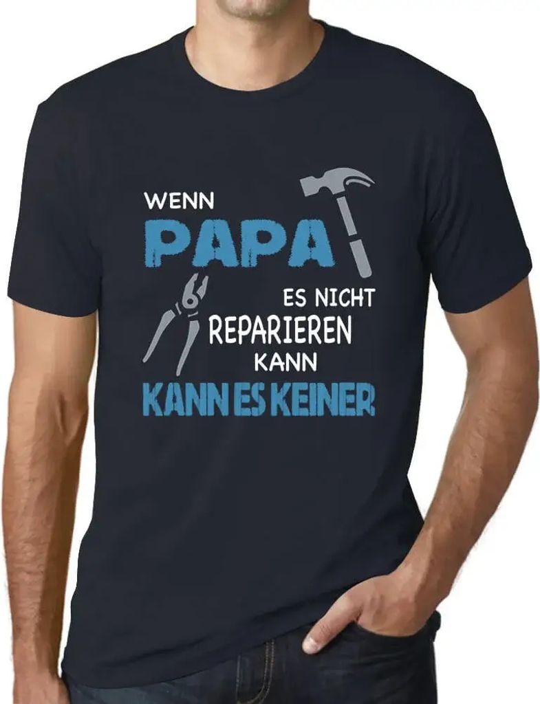 Herren Grafik T-Shirt Wenn Papa Es Nicht Reparieren Kann Öko-Verantwortlich Vintage Jahrgang Kurzarm Lustige Druck Geburtstag Geschenk Mann