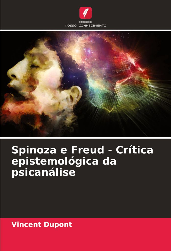 Spinoza e Freud - Crítica epistemológica da psicanálise
