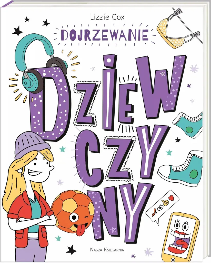 Dojrzewanie Dziewczyny : Guide de confiance pour jeunes filles