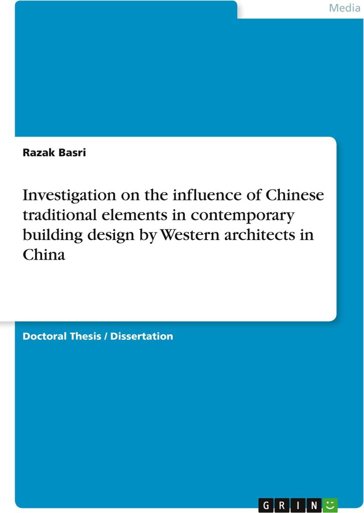 Investigation on the influence of Chinese traditional elements in contemporary building design by Western architects in China