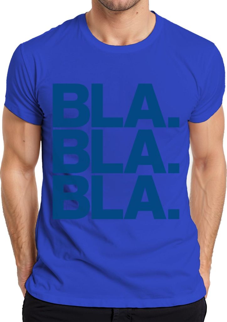 BLA BLA BLA Spruch Sarkasmus Humor Statement Minimal Ironisch Herren T-Shirt, Blau, XXL