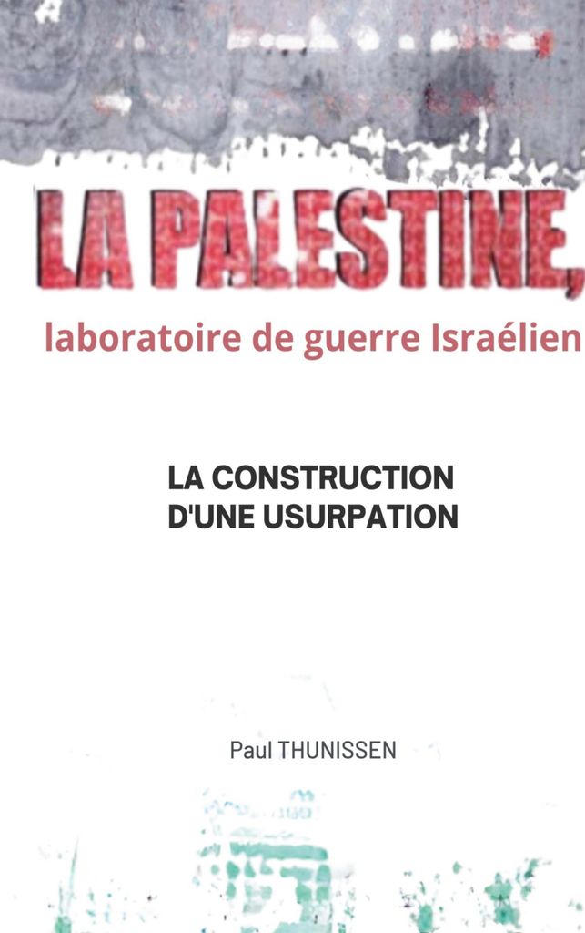 la Palestine, laboratoire de guerre israélien
