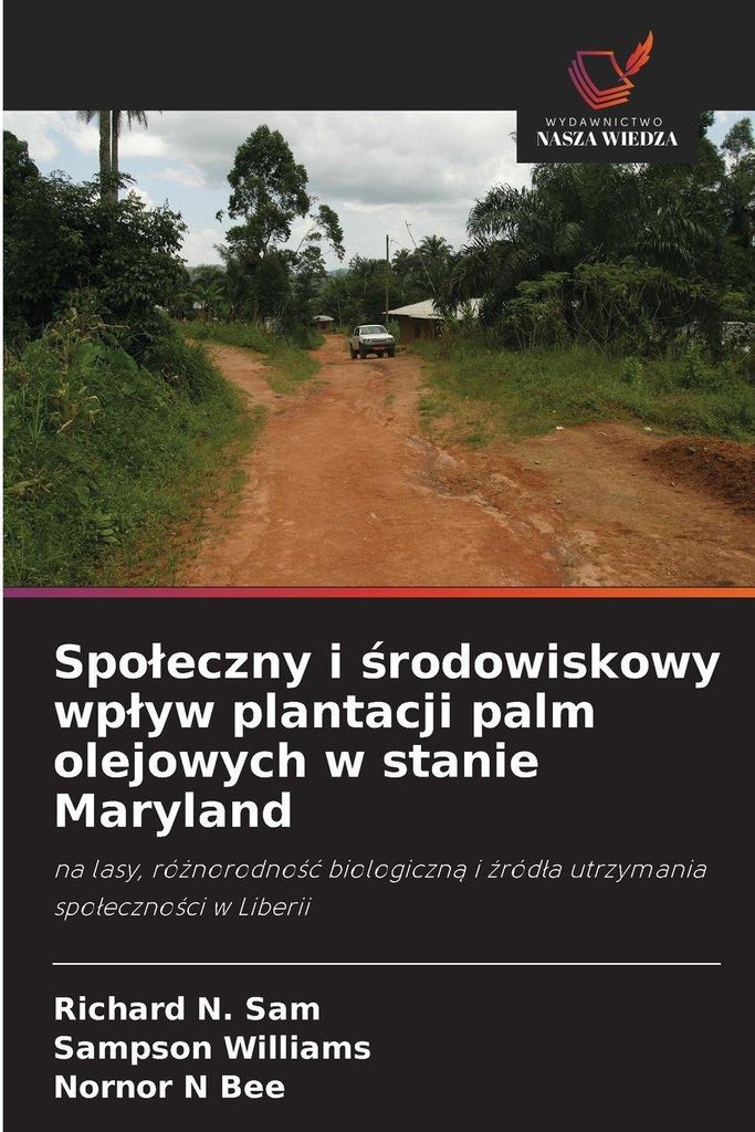 Spo¿eczny i ¿rodowiskowy wp¿yw plantacji palm olejowych w stanie Maryland