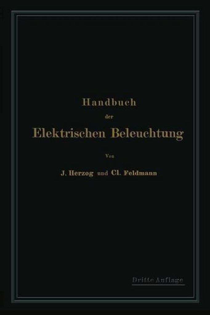 Handbuch der Elektrischen Beleuchtung