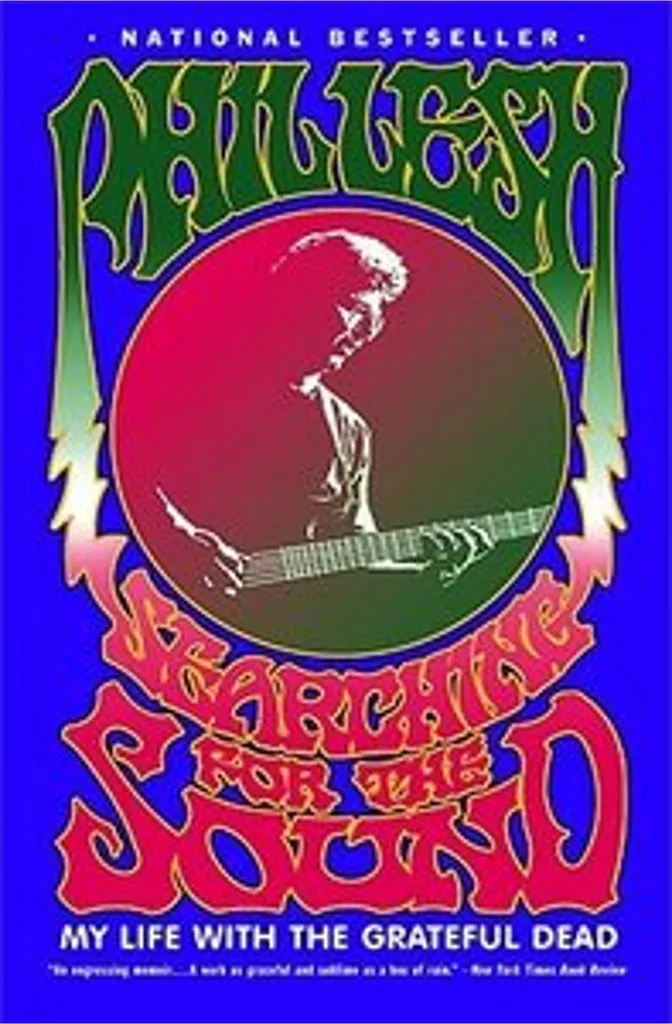Searching for the Sound Histoire Vraie du Grateful Dead par Phil Lesh Bio