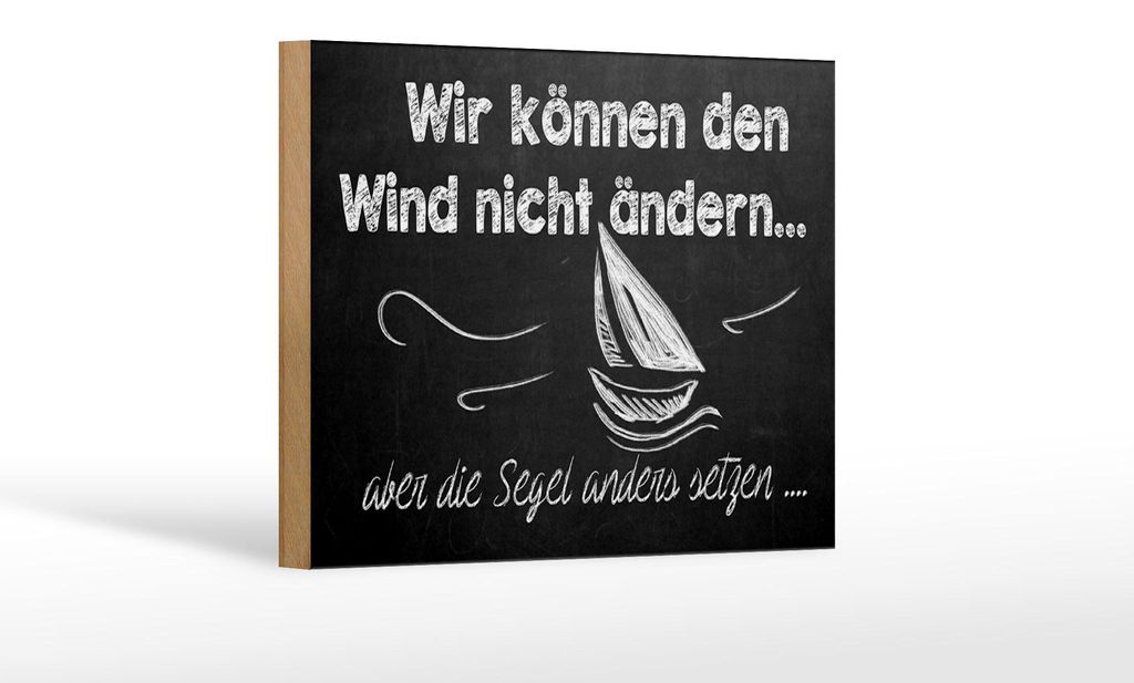 Holzschild Spruch 18x12cm Wir können den Wind nicht ändern