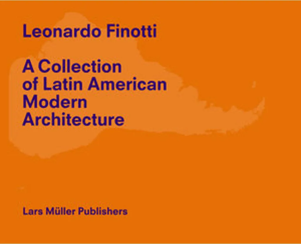Photographies Architecture Moderne Latino-Américaine Leonardo Finotti
