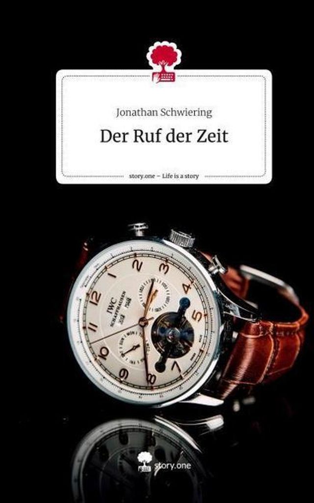 Der Ruf der Zeit. Life is a Story - story.one