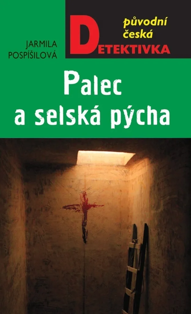 Palec a selská pýcha : Trouvez l'Édition Originale de J. Pospíšilová