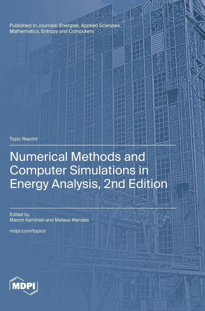 Numerical Methods and Computer Simulations in Energy Analysis, 2nd Edition