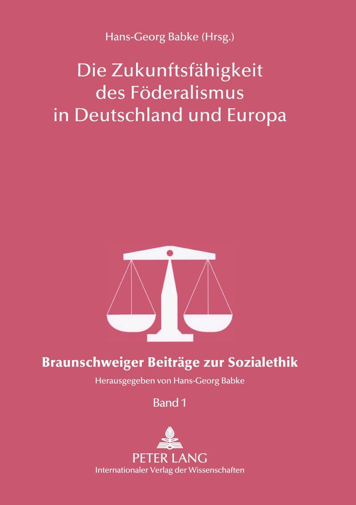 Die Zukunftsfähigkeit des Föderalismus in Deutschland und Europa